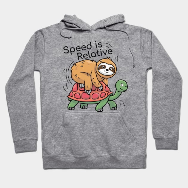 Speed is Relative Funny Cute Sloth Riding Tortoise Hoodie by CoolQuoteStyle